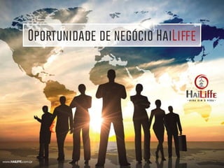 Apresentação de Negócios Hailiffe - INOVADOR! 