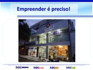 Empreender é preciso!
 
