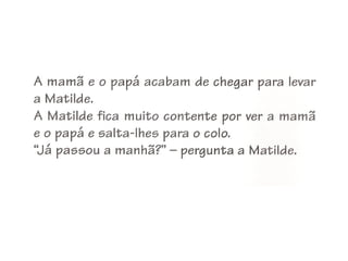 Apresentação matilde vai pr o ji