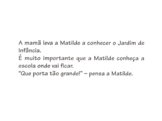 Apresentação matilde vai pr o ji