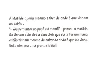 Apresentação matilde vem aí um mano!!!
