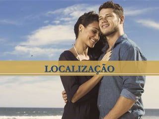 LOCALIZAÇÃO
 
