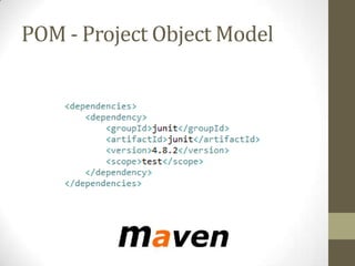 POM - Project Object Model
 