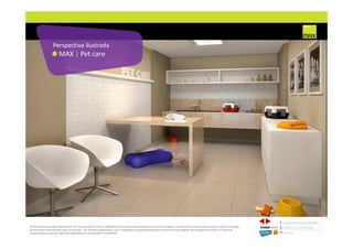 MAX | Pet care
Perspectiva ilustrada
1 CONCEITO MAX/ IMPLANTAÇÃO
2 PERSPECTIVAS ILUSTRADAS
3 PLANTAS
Memorial de Incorporação registrado sob o R.2 da matrícula 207.236, em 30/09/2010, em processo de retificação junto ao Cartório de Registro de Imóveis da 1ª Circunscrição de Goiânia, Goiás. As unidades
somente serão comercializadas após tal retificação. *Os materiais, equipamentos, cores e vegetações do projeto de paisagismo e das áreas comuns poderão sofrer pequenas alterações em função da
disponibilidade do mercado. MATERIAL PROVISÓRIO DE USO INTERNO DO CORRETOR.
 
