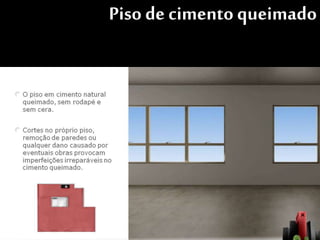 Piso de cimento queimado
 