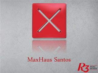 MaxHaus Santos
 