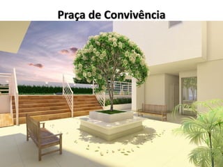 Praça de Convivência
 