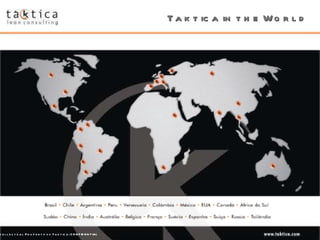 Taktica in the World 