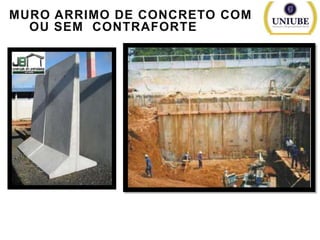 MURO ARRIMO DE CONCRETO COM
OU SEM CONTRAFORTE

 