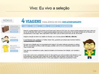  Média de fãs no Facebook: 40.88452O Comportamento do consumidor na WEBE mesmo assim, muitas empresas brasileiras ainda bloqueiam o acesso de seus funcionários à internet ou a sites como o Twitter.