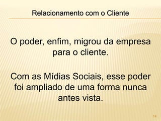  Fórum no Facebook para discussão sobre Mídias Sociais:http://bit.ly/b1gEGk
