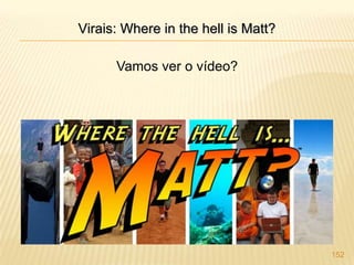  Das que estão presentes nas comunidades virtuais, 49% não monitoram o que os internautas escrevem em suas próprias comunidades;