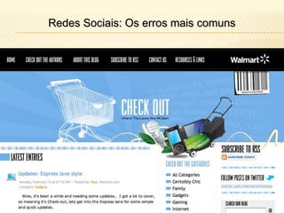  Os posts no Twitter são curtos, para permitir que as pessoas possam passar a mensagem adiante (retweet).93Case: Casar é Fácil2010: