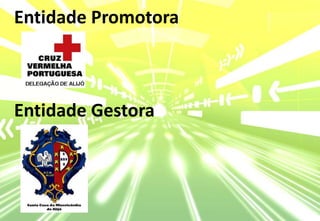 Entidade PromotoraEntidade Gestora