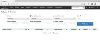 MENU UPLOAD
Para salvar um documento eletrônico se
faz uso do recurso UPLOAD, com alguns
recursos para que esta rotina seja simples
e amigável mantendo os padrões de
preenchimento pré-definidos pela empres
 