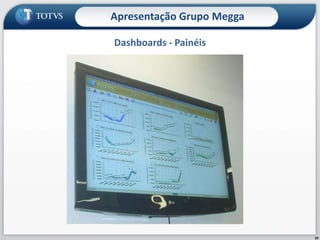 Dashboards - Painéis29Apresentação Grupo Megga