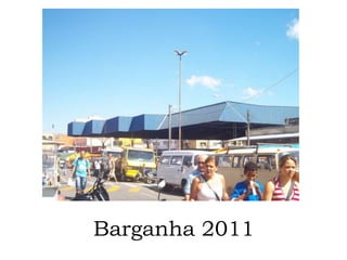 Barganha 2011