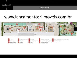 www.lancamentosrjimoveis.com.br

 