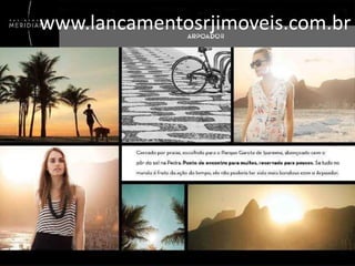 www.lancamentosrjimoveis.com.br

 