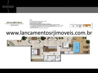 www.lancamentosrjimoveis.com.br

 