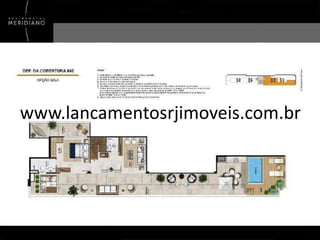 www.lancamentosrjimoveis.com.br

 
