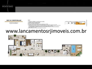 www.lancamentosrjimoveis.com.br

 