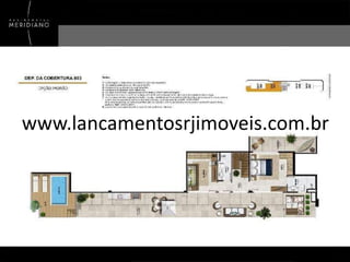 www.lancamentosrjimoveis.com.br

 