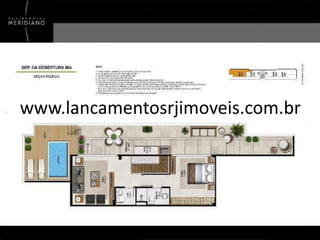 www.lancamentosrjimoveis.com.br

 