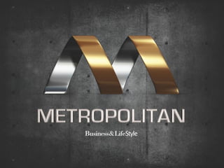 Metropolitan Business Life & Smart Style