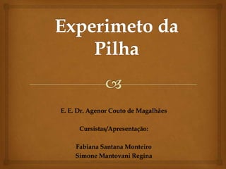 E. E. Dr. Agenor Couto de Magalhães
Cursistas/Apresentação:
Fabiana Santana Monteiro
Simone Mantovani Regina
 