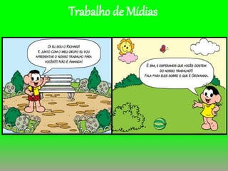 Trabalho de Mídias
 