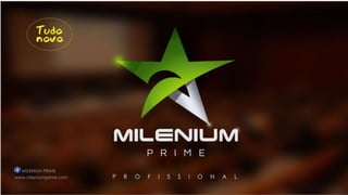 Apresentação milenium Prime