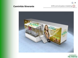 GYTD comunicação e marketing
Caminhão Itinerante
 