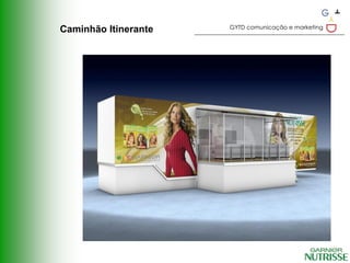 GYTD comunicação e marketing
Caminhão Itinerante
 