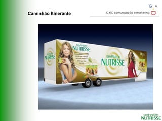 GYTD comunicação e marketing
Caminhão Itinerante
 
