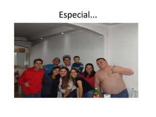 Especial...

 