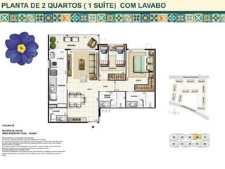 PLANTA DE 2 QUARTOS ( 1 SUÍTE) COM LAVABO
 