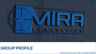 Todos os diretos reservados – MIRA – Consulting / Maio2020
 