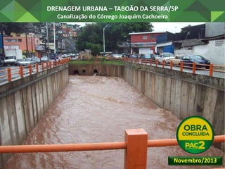 DRENAGEM URBANA – SÃO CARLOS/SP
Canalização do Córrego do Gregório
Janeiro/2014
 