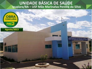 UNIDADE BÁSICA DE SAÚDE
Várzea do Poço/BA – PSF Centro
Fevereiro/2013
 