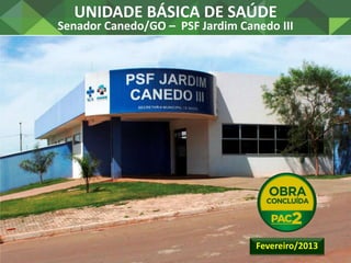 UNIDADE BÁSICA DE SAÚDE
Gaspar/SC – UBS Figueira
Agosto/2013
 