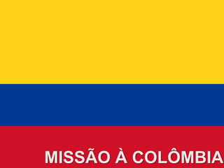 Missão à Colômbia 
