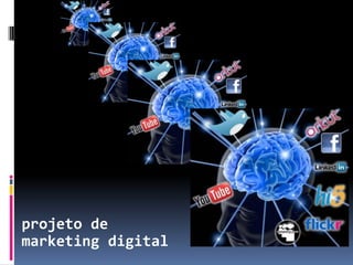 projeto de
marketing digital
 