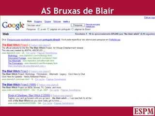 AS Bruxas de Blair Versão: Janeiro 2007  Autor: Prof. Sandro Magaldi 