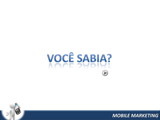 MOBILE MARKETING
 