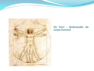 DaVinci:desbravadordocorpohumano  