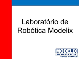 Laboratório de Robótica Modelix 