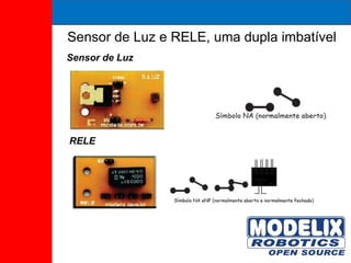 Sensor de Luz e RELE, uma dupla imbatível RELE Sensor de Luz 