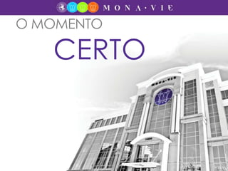 O MOMENTO
CERTO
 