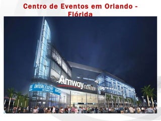 Centro de Eventos em Orlando - Flórida 